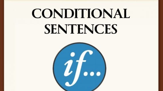 Pengertian dan Penjelasan Conditional Sentence atau Kalimat Pengandaian