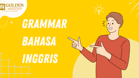 Penjelasan Lengkap Grammar Bahasa Inggris Berserta Contoh