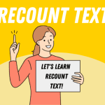 Recount Text: Pengertian, Struktur, Jenis-jenis, dan Contoh