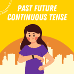 Past Future Continuous Tense: Pengertian, Rumus dan Contoh Kalimat