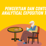 Pengertian dan Contoh Analytical Exposition Text