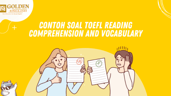 Contoh Soal TOEFL Reading Comprehension and Vocabulary dan Pembahasan