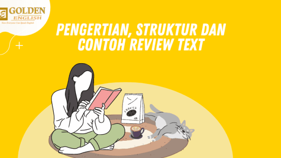 Pengertian, Struktur dan Contoh Review Text