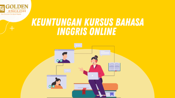 7 Keuntungan Mengikuti Kursus Bahasa Inggris Online