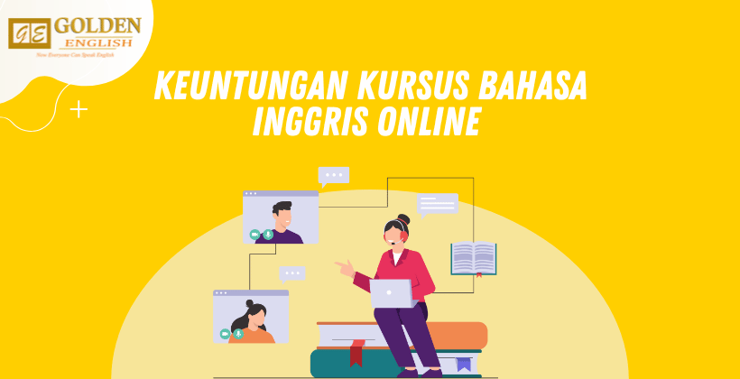 7 Keuntungan Mengikuti Kursus Bahasa Inggris Online