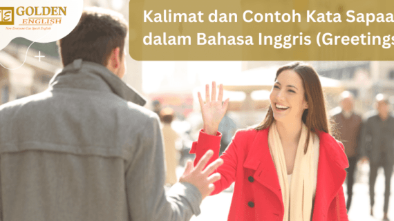 Kalimat dan Contoh Kata Sapaan dalam Bahasa Inggris (Greetings)