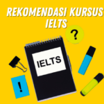 Rekomendasi 5 Kursus IELTS Terbaik di Indonesia