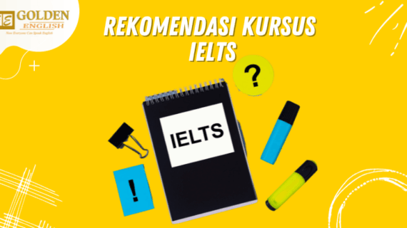 Rekomendasi 5 Kursus IELTS Terbaik di Indonesia