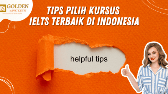 9 Tips Memilih Kursus IELTS Preparation Terbaik di Indonesia