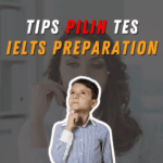 7 Hal yang Harus Dipertimbangkan Sebelum Memilih Kursus IELTS Preparation