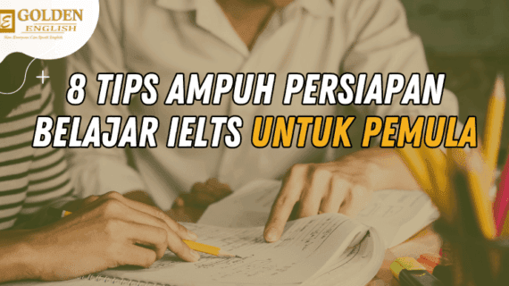 8 Tips Ampuh Persiapan Belajar IELTS untuk Pemula