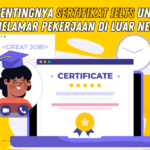 Pentingnya Sertifikat IELTS untuk Melamar Pekerjaan di Luar Negeri