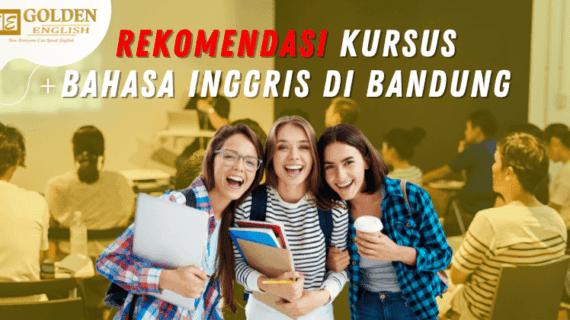 Lengkap! 9 Rekomendasi Kursus Bahasa Inggris di Bandung