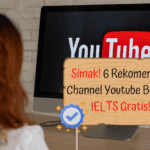 Simak! 6 Rekomendasi Channel Youtube Belajar IELTS Gratis!