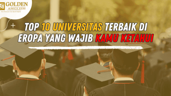 Top 10 Universitas Terbaik di Eropa yang Wajib Kamu Ketahui