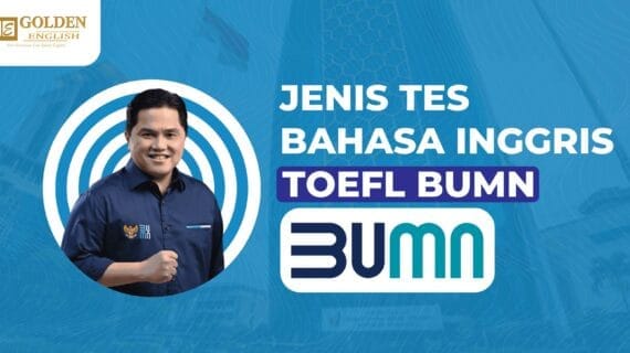 Jenis Tes Bahasa Inggris TOEFL BUMN Terbaru!