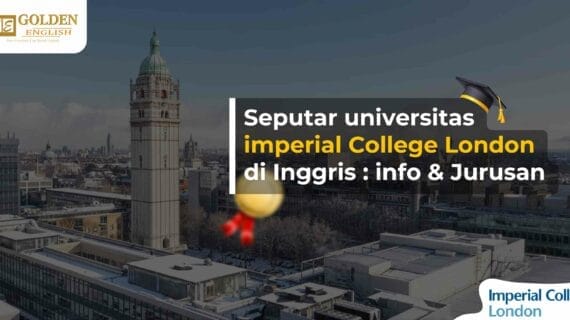 Seputar Universitas Imperial College London di Inggris: Info & Jurusan