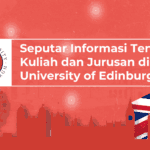 Seputar Informasi Tentang Kuliah dan Jurusan di University of Edinburgh