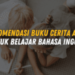 Lengkap! 17 Rekomendasi Buku Cerita Anak untuk Belajar Bahasa Inggris