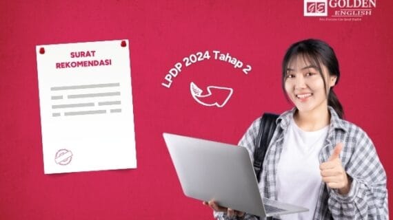 Gampang! Cara Membuat Surat Rekomendasi LPDP 2024 Tahap 2