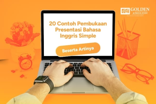 Contoh Pembukaan Presentasi Bahasa Inggris