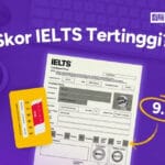 Skor IELTS Tertinggi: Skala Penilaian dan Deskripsi Band Score