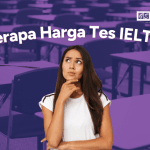 Berapa Sih Harga Tes IELTS di 2024?