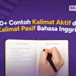 120+ Contoh Kalimat Aktif dan Kalimat Pasif dalam Bahasa Inggris