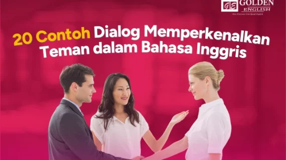 20 Contoh Dialog Memperkenalkan Teman dalam Bahasa Inggris