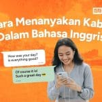 50 Cara Menanyakan Kabar Bahasa Inggris Selain How Are You