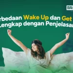 Perbedaan Wake Up dan Get Up Lengkap dengan Penjelasan   