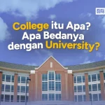 College itu Apa? Apa Bedanya dengan University?