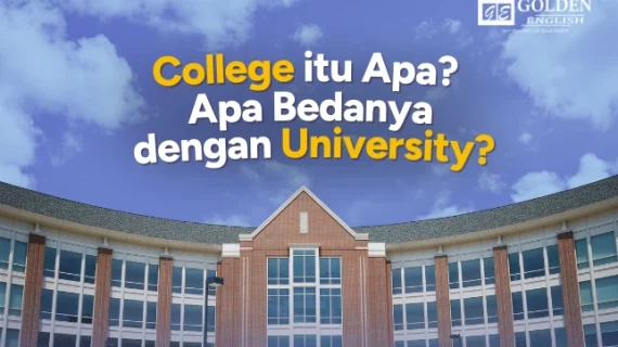 College Artinya Apa? Ini Arti, Bedanya dengan University & Campus