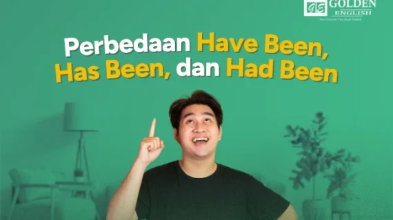 Been & Had: Arti, Fungsi, dan Contoh Kalimat Keren