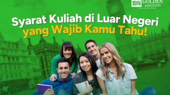 Syarat Kuliah di Luar Negeri yang Wajib Kamu Tahu!