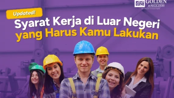 Updated! Syarat Kerja di Luar Negeri yang Harus Kamu Lakukan