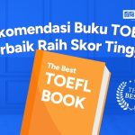 7 Rekomendasi Buku TOEFL Terbaik untuk Raih Skor Tinggi!