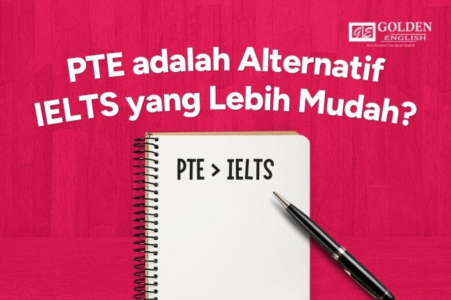 PTE adalah Alternatif IELTS yang Lebih Mudah