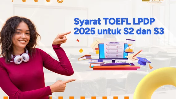 Syarat TOEFL LPDP 2025 untuk S2 S3 Dalam dan Luar Negeri