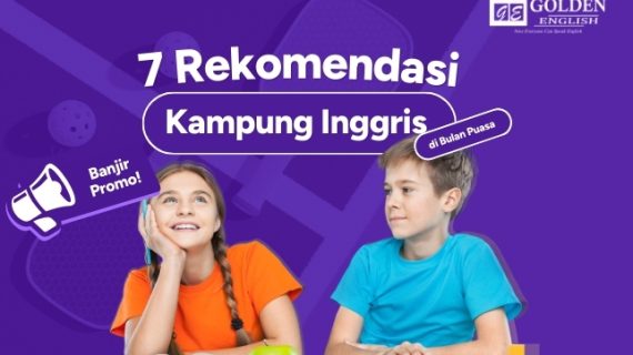 Banjir Promo! 7 Rekomendasi Kampung Inggris di Bulan Puasa 2025