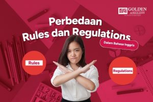 Perbedaan Rules dan Regulations dalam Bahasa Inggris