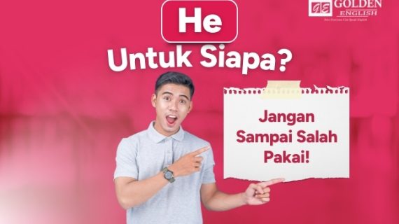 He untuk Siapa? Jangan Sampai Salah Pakai