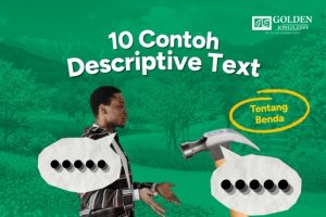 10 Contoh Descriptive Text tentang Benda beserta Artinya