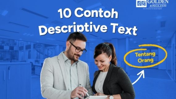 10 Contoh Descriptive Text tentang Orang dan Artinya (Terbaru 2026)