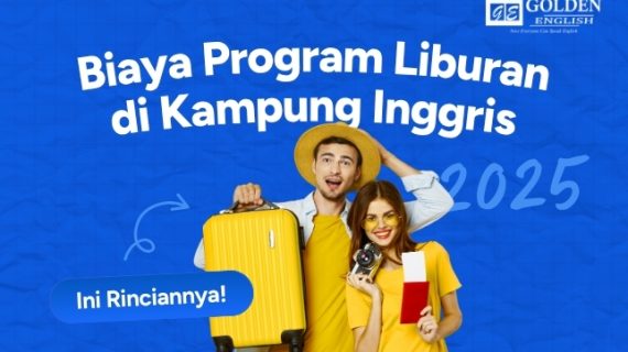 Berapa Biaya Program Liburan di Kampung Inggris 2026? Ini Rinciannya!