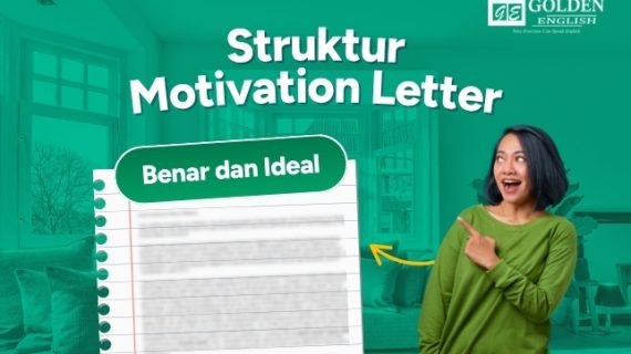 Struktur Motivation Letter yang Baik dan Ideal