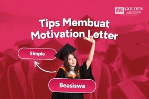 Tips Membuat Motivation Letter Beasiswa Paling Simple