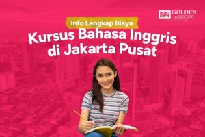 Info Lengkap Biaya Kursus Bahasa Inggris di Jakarta Pusat