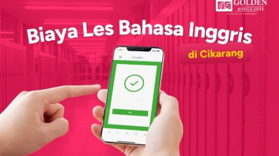 Biaya Les Bahasa Inggris Cikarang 2026: Pilihan Terbaik untuk Belajar dengan Biaya Hemat dan Fleksibel di Golden English