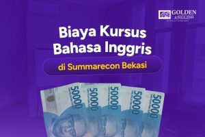 Biaya Kursus Bahasa Inggris di Sumarecon Bekasi